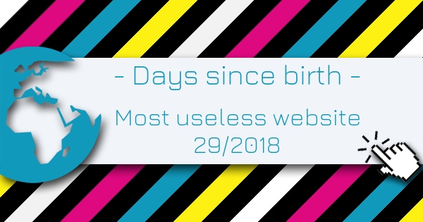 Days since birth - Most Useless Website of the week 29 in 2018 Days since birth - Most Useless Website of the week 29 in 2018